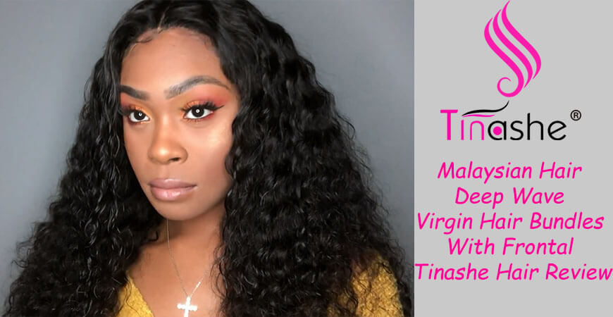 Malaysian Hair Deep Wave Virgin Hair Bundles With Frontal Tinashe Hair Review